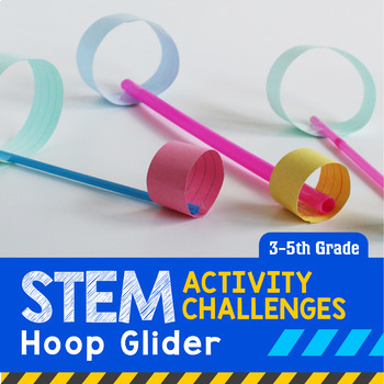 Preview of STEM Activity Challenge Hoop Glider Competition 3rd-5th grade
