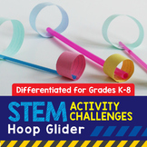 STEM Activity Challenge: Hoop Gliders (K-8 Version)