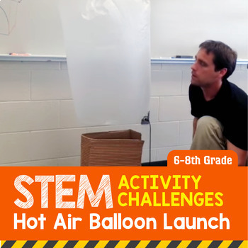 Preview of STEM Activity Challenge - Hot Air Balloons (Middle School)