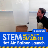 STEM Activity Challenge Hot Air Balloons (Upper Elementary)
