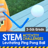 STEM Activity Challenge Levitating ping pong ball (Upper E