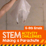 STEM Activity Challenge - Making a Parachute (Middle School)