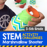 STEM Activity Challenge - Marshmallow Shooter (Upper Elementary)
