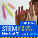 STEM Activity Challenge Musical Straws (Upper Elementary)