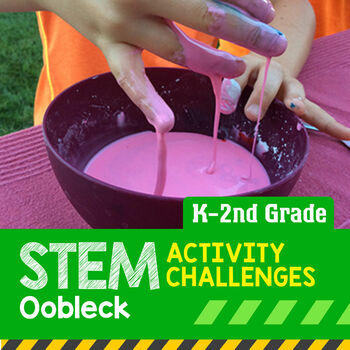 Preview of STEM Activity Challenge Oobleck (Elementary)