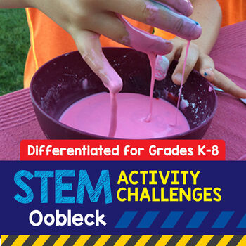 Preview of STEM Activity Challenge: Oobleck (K-8 Version)