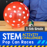 STEM Activity Challenge Pop Can Races (Upper Elementary)