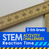 STEM Activity Challenge Reaction Time (Upper Elementary)