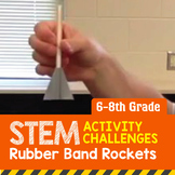 STEM Activity Challenge - Rubber Band Rockets (Middle School)