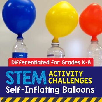 Preview of STEM Activity Challenge: Self-Inflating Balloons (K-8 Version)