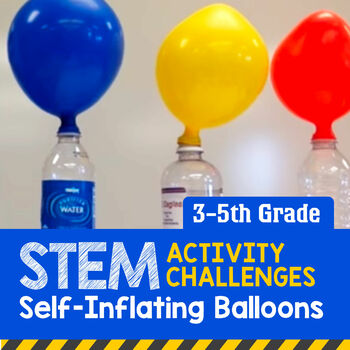 hack vervorming opgraven STEM Activity Challenge Self Inflating Balloons (Upper Elementary)