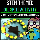 STEM Activity - Oil Spill Challenge - Earth Day - Special 
