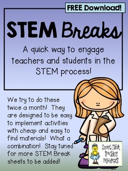 Preview of STEM Break Sheets ~ A Great Way to Engage Teachers in STEM!