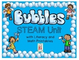 STEM--Bubbles STEAM Unit with Literacy and Math printables