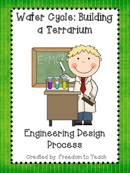 Preview of STEM: Build a Terrarium *Engineering Design Process* Science Project
