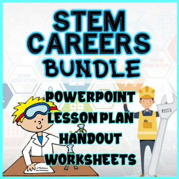 Preview of STEM CAREERS BUNDLE - PowerPoint, Lesson Plan, Worksheet, Handouts