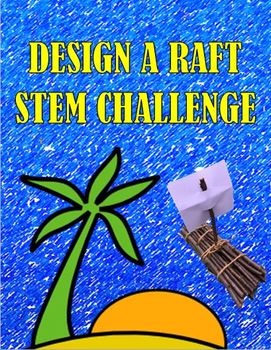 Preview of STEM CHALLENGE BUILD A RAFT THAT FLOATS!