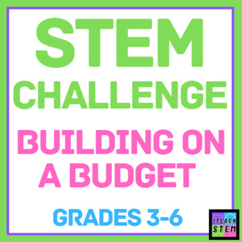Preview of STEM CHALLENGE - Building on a Budget
