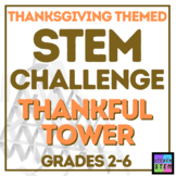 STEM CHALLENGE: Thankful Tower -- LOW-PREP - Thanksgiving Themed