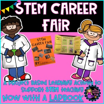 Preview of STEM "Career Fair" Project Based Learning Now with a Lapbook!