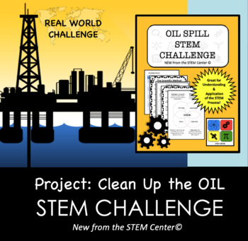 Preview of STEM Challenge - Project: Clean Up the Oil - Design an Oil Spill Clean Up