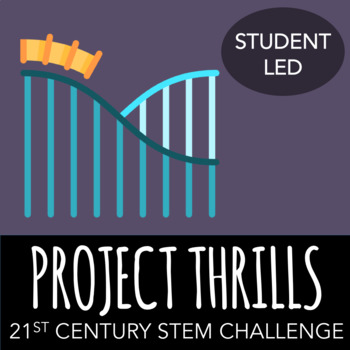 Preview of STEM Challenge - Project: Thrills - Design A Fast and Furious Roller Coaster
