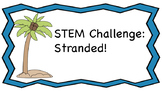 STEM Challenge- Stranded!