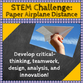 STEM Challenges: Paper Airplane Distance STEM Activity Sci