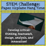 STEM Challenges: Paper Airplane Hang Time STEM Activity Sc