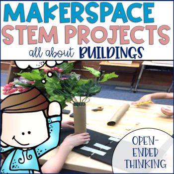 Preview of STEM Makerspace Activities About Buildings