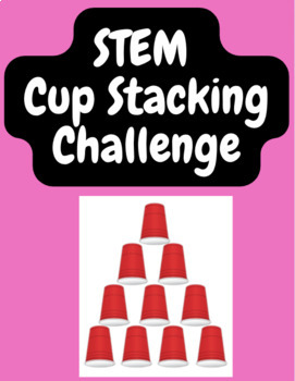 Preview of STEM Cup Stacking Challenge