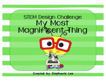 Preview of STEM Design Challenge - My Most Magnificent Thing