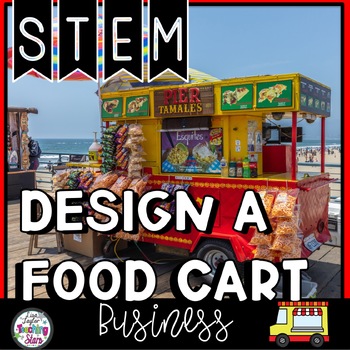Preview of STEM Design a Food Truck Project | Project Based Learning #SizzlingSTEM2