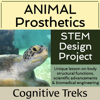 Preview of STEM Ecology Project | Design An Animal Prosthetic | Science & Engineering