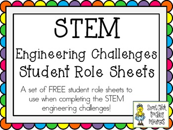 Preview of STEM Engineering Challenge Projects ~ FREE Student Role Sheets!