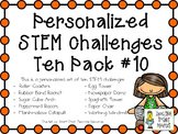 STEM Engineering Challenge Projects ~ PERSONALIZED Ten Pack #10