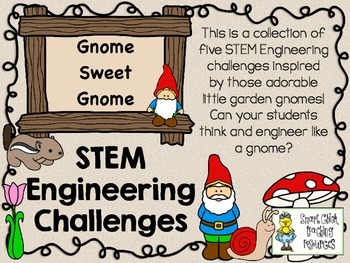 Preview of STEM Engineering Challenges Pack ~ Gnome Sweet Gnome ~ Set of Five!
