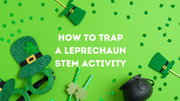 Preview of STEM How to Build a Leprechaun Trap Activity