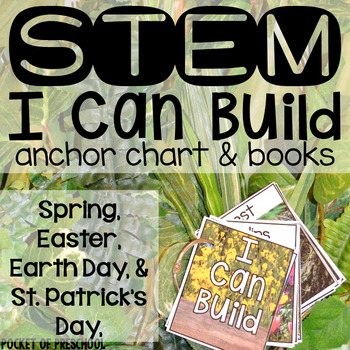 Preview of STEM I Can Build®️ - Spring, St. Patrick's Day, Earth Day, & Easter Edition
