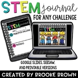 STEM Journal for ANY Challenge (Printable + Google Slide a
