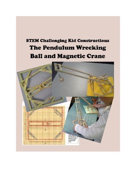 Preview of STEM Kid Engineering for GATE -- Pendulum Wrecking Ball and Magnetic Crane