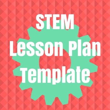 Preview of STEM Lesson Plan Template