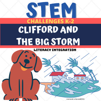 Preview of STEM/Literacy: Clifford and the Big Storm K-2