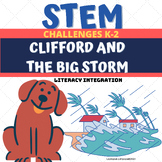 STEM/Literacy: Clifford and the Big Storm K-2