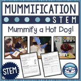 STEM Activity - Mummify a Hot Dog!