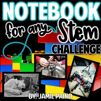 Preview of STEM Notebooks for ANY STEM Challenge