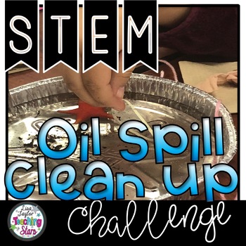 Preview of STEM Oil Spill Science Resources Earth Day Activity