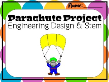 Preview of STEM Parachute Project (Engineering Design Process)
