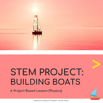Preview of STEM Project: Building Boats | Project-Based Learning (PBL)