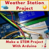 STEM Project: Create a Weather Station With Arduino From S